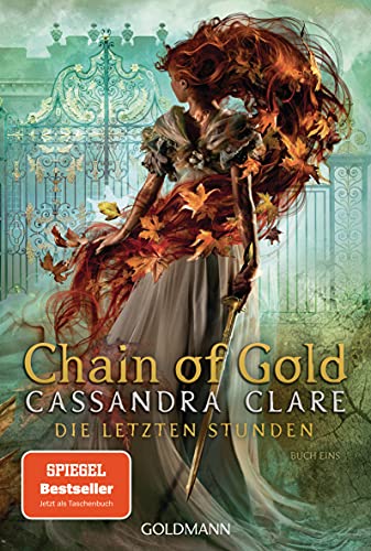 Cassandra Clare Chain Of Gold: Die Letzten Stunden 1