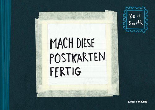 Keri Smith Mach Diese Postkarten Fertig: Postkartenbuch Mit 48 Karten