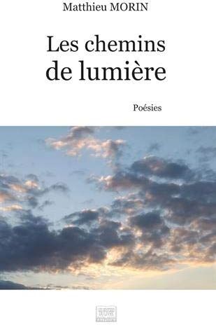 Matthieu Morin Les Chemins De Lumière