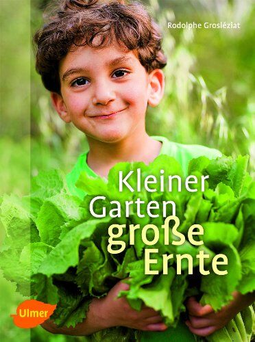 Rodolphe Grosléziat Kleiner Garten, Große Ernte