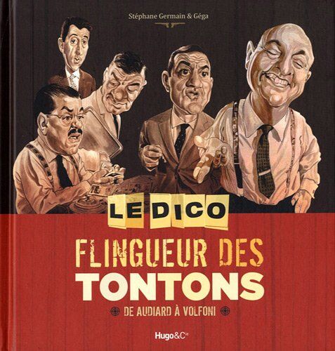 Stephane;Gega Germain Le Dico Flingueur Des Tontons