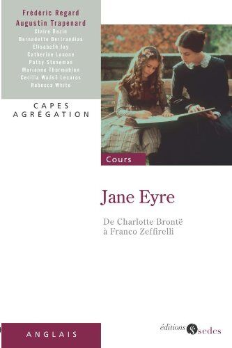 Frédéric Regard Jane Eyre : De Charlotte Brontë À Franco Zeffirelli