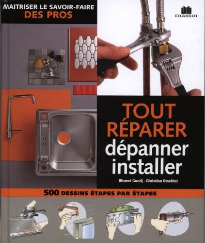 Marcel Guedj Tout Réparer Dépanner Installer