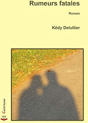 Kedy Delullier Rumeurs Fatales