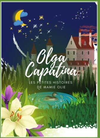 Olga Capatina Les Petites Histoires De Mamie Olie