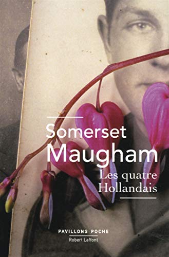 Maugham, William Somerset Les Quatre Hollandais : Et Vingt-Neuf Autres Nouvelles