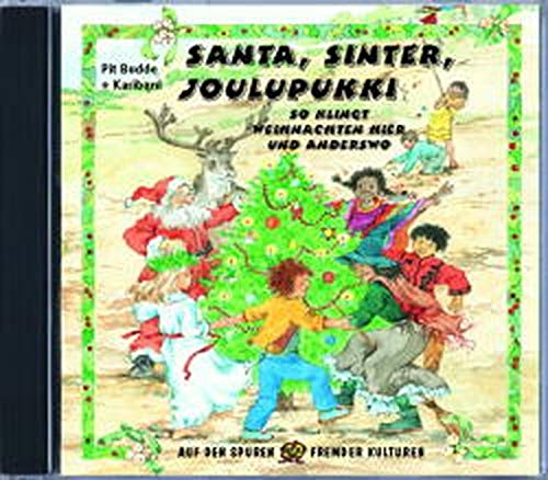 Pit Budde Santa, Sinter, Joulupukki. Cd: So Klingt Weihnachten Hier Und Anderswo (Ökoia Mit-Spiel-Lieder)