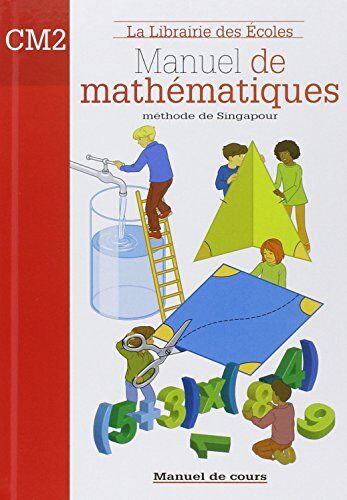 Laurent Lafforgue Manuel De Mathématiques Cm2 : Méthode De Singapour