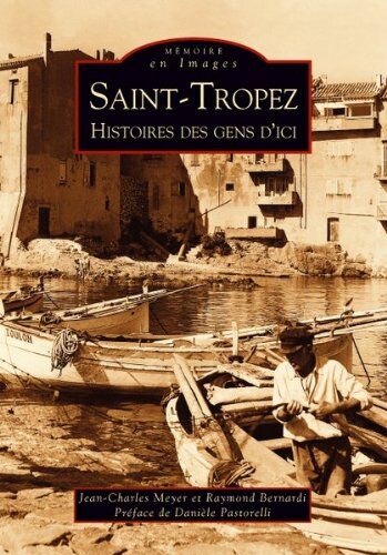 Jean-Charles Meyer et Raymond Bernardi Saint-Tropez Histoire Des Gens D Ici