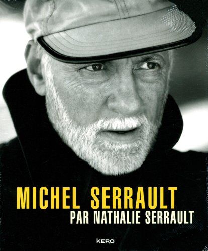 Michel Serrault Par Nathalie Serrault