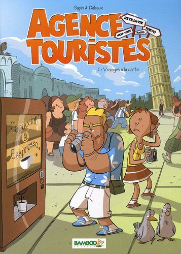 Francis Sapin Agence Touristes, Tome 1 : Voyages À La Carte