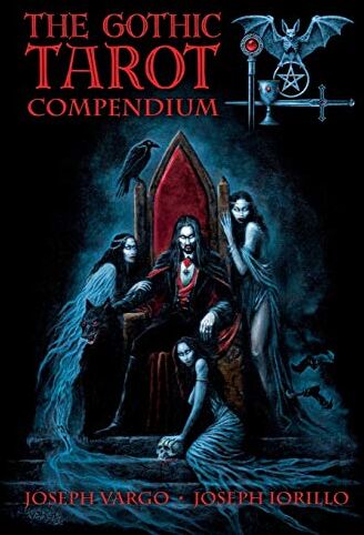 Joseph Vargo The Gothic Tarot Compendium