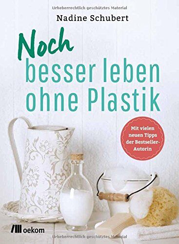 Nadine Schubert Noch Besser Leben Ohne Plastik