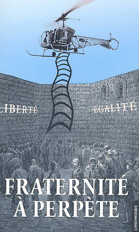 Maurice Philippe Fraternité À Perpète : Retour Sur La Tentative D'Évasion De La Prison De Fresnes Du 27 Mai 2001