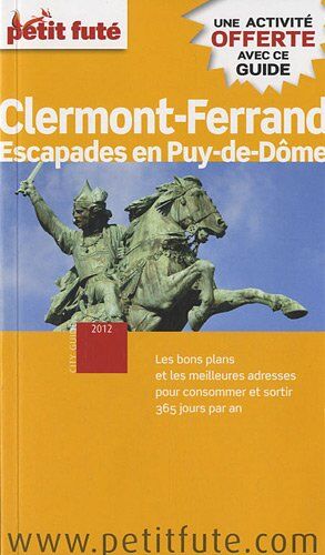 Petit Futé Clermont-Ferrand : Escapades En Puy-De-Dôme