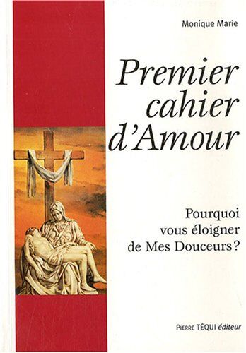Monique-Marie Premier Cahier D'Amour