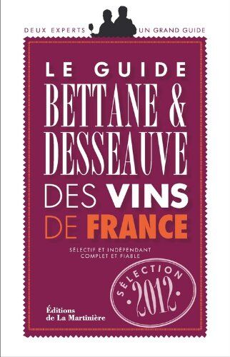 Michel Bettane Guide Bettane Et Desseauve Des Vins De France