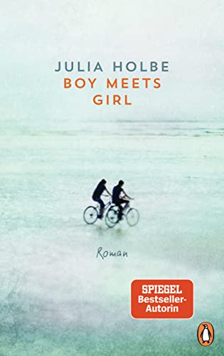 Julia Holbe Boy Meets Girl: Roman. Die sellerautorin Mit Ihrem Neuen Roman