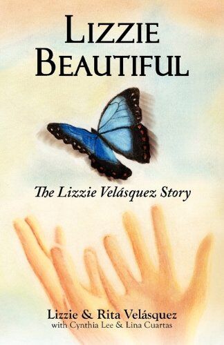 Rita Velsquez Lizzie Beautiful, The Lizzie Velasquez Story