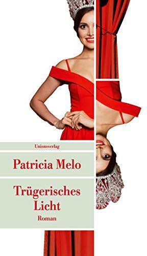 Patricia Melo Trügerisches Licht: Kriminalroman (Unionsverlag Taschenbücher)