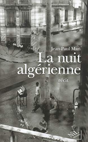 Jean-Paul Mari La Nuit Algérienne