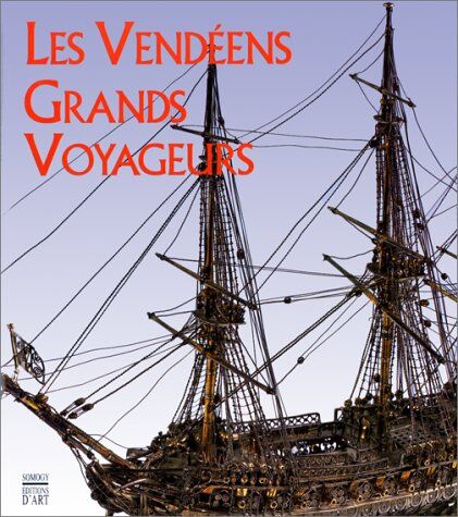 Collectif Vendeens Grands Voyageurs (Coédition Musée)