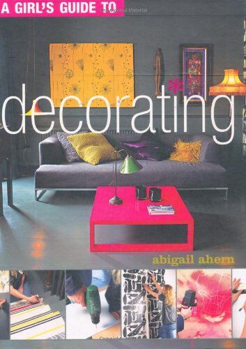 Abigail Ahern Girl'S Guide To Decorating