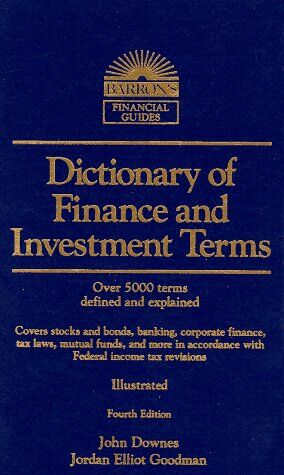 John Downes Dictionary Of Finance And Investment Terms (Barron'S Financial Guides)