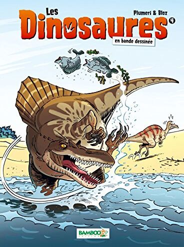 Arnaud Plumeri Les Dinosaures En Bd : Tome 4