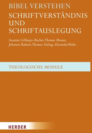 Susanne Gillmayr-Bucher Bibel Verstehen: Schriftverständnis Und Schriftauslegung