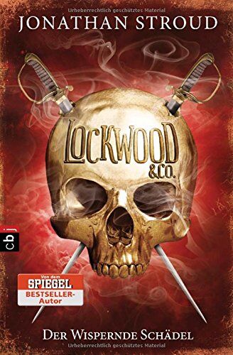 Jonathan Stroud Lockwood & Co. - Der Wispernde Schädel (Die Lockwood & Co.-Reihe, Band 2)