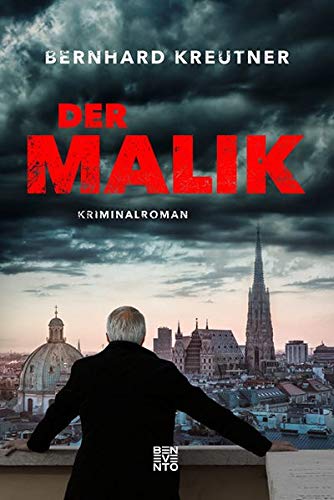 Bernhard Kreutner Der Malik: Kriminalroman