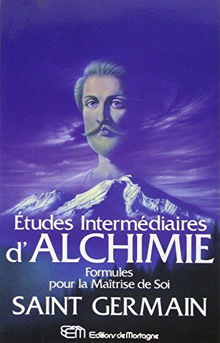 Saint Germain Etudes Intermédiaires D'Alchimie (Parapsychologie)