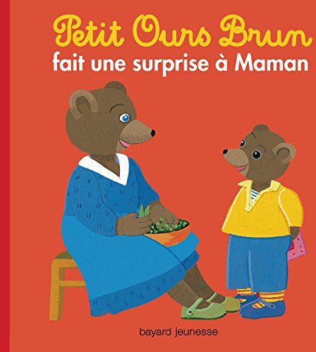 Marie Aubinais Petit Ours Brun: Petit Ours Brun Fait Une Surprise A Maman