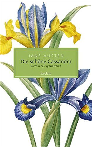 Jane Austen Die Schöne Cassandra: Sämtliche Jugendwerke (Reclam Taschenbuch)