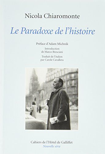 Nicola Chiaromonte, Le Paradoxe De L Histoire.