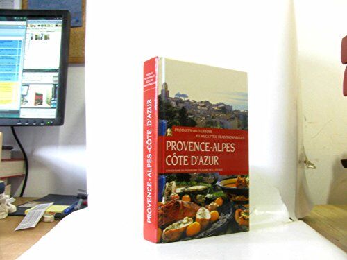 Lazareff, Alexandre, Alain Weill Claude Royer u. a. Provence Alpes Côte D'Azur : Produits Du Terroir Et Recettes Traditionnelles Inventaire Culinaire De La France
