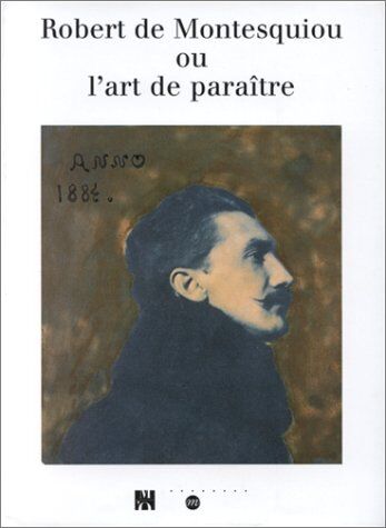 Collectif Robert De Montesquiou Ou Art De Paraitre