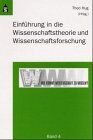 Theo Hug Wie Kommt Wissenschaft Zu Wissen?, 4 Bde., Bd.4, Einführung In Die Wissenschaftstheorie Und Wissenschaftsforschung