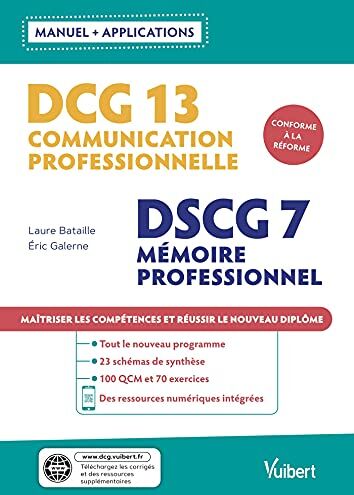 Laure Bataille Dcg 13 - Communication Professionnelle Dscg 7 - Mémoire Professionnel Avec Applications: Maîtriser Les Compétences Et Réussir Le Nouveau Diplôme (2021)