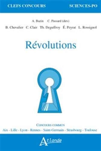 Anne Bazin Révolutions (Clefs Concours Sciences Po)