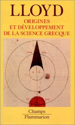 Geoffrey-Ernest-Richard Lloyd Origines Et Developpements De La Science Grecque. Magie, Raison Et Expérience (Champs Flammarion Sciences)