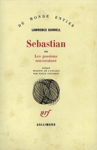 Lawrence Durrell Sébastien Ou Les Pass Dur