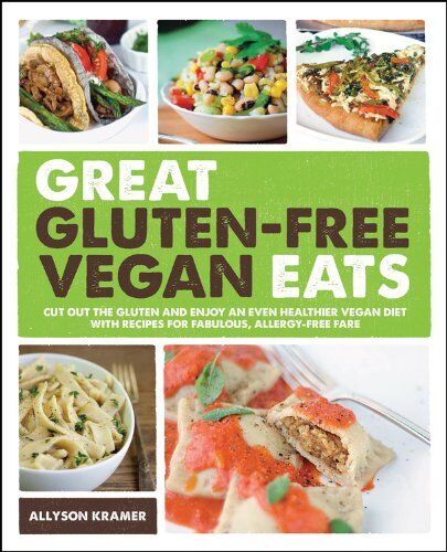 Allyson Kramer Great Gluten-Free Vegan Eats