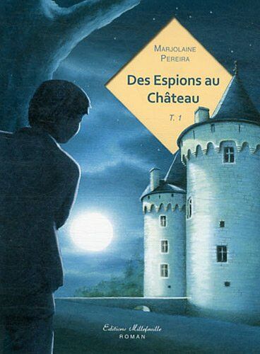 Marjolaine Pereira Des Espions Au Château