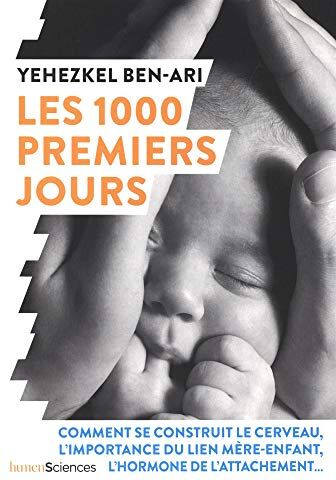 Les 1000 Premiers Jours: Comment Préparer La Santé De L'Enfant (Quoi De Neuf En Sciences?)