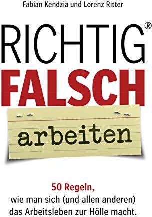 Fabian Kendzia Richtig Falsch Arbeiten