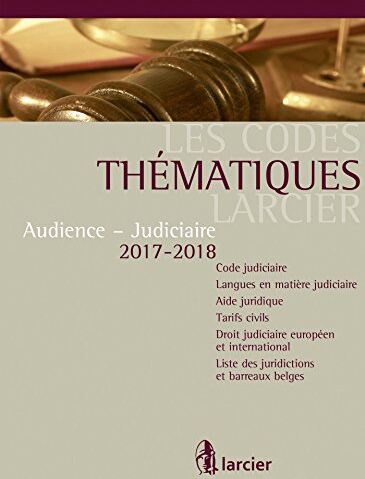 Code Thématique - Audience - Judiciaire 2017-2018: À Jour Au 1er Septembre 2017