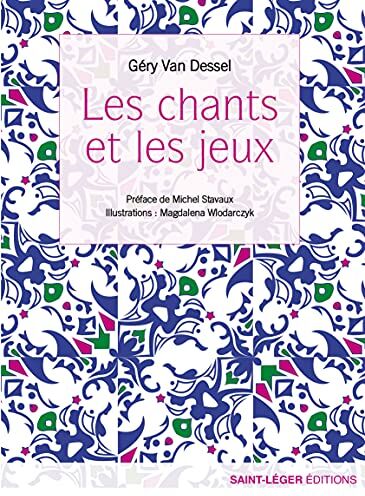 Gery Van Dessel Les Chants Et Les Jeux