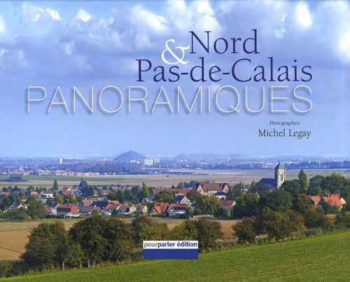 Michel Legay Nord & Pas-De-Calais Panoramiques